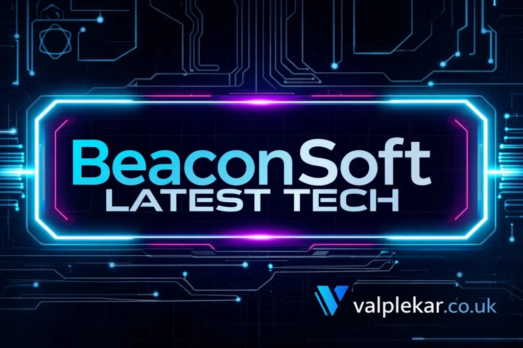 #beaconsoft latest tech